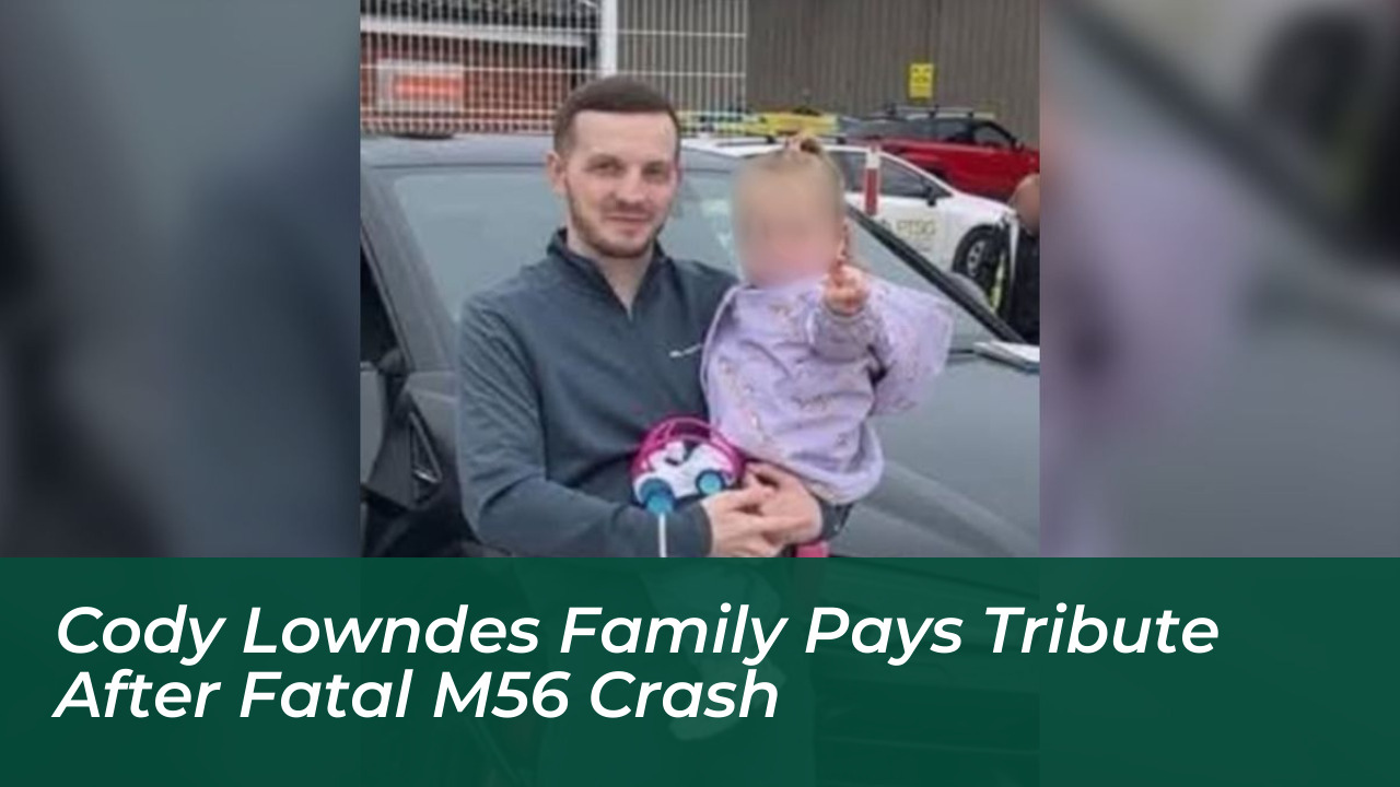 cody lowndes family pays tribute after fatal m56 crash W32P