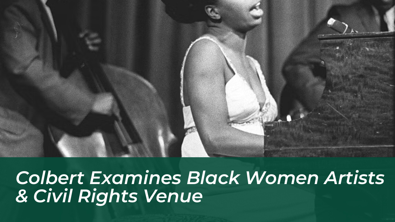 colbert examines black women artists civil rights venue qYco