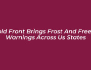cold front brings frost and freeze warnings across us states h54r