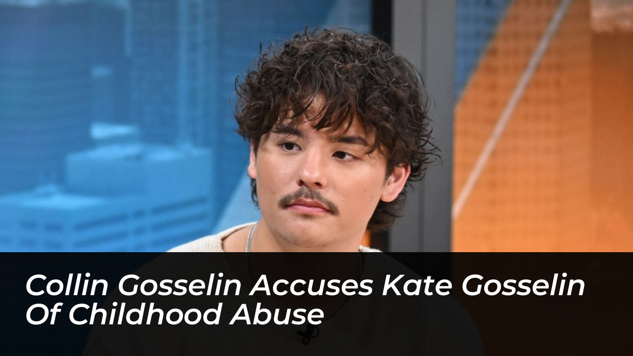 collin gosselin accuses kate gosselin of childhood abuse 4GFv