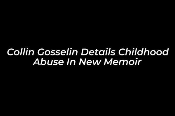 collin gosselin details childhood abuse in new memoir hcrP
