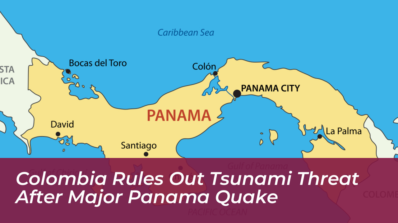 colombia rules out tsunami threat after major panama quake kSBJ