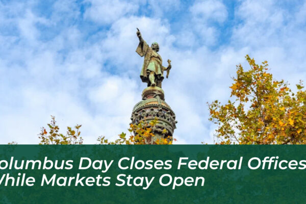 columbus day closes federal offices while markets stay open 2PCY