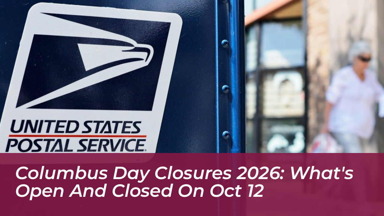 columbus day closures 2026 whats open and closed on oct 12 gerk