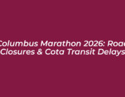 columbus marathon 2026 road closures cota transit delays NwTc