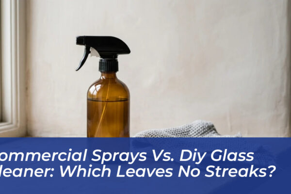 commercial sprays vs diy glass cleaner which leaves no streaks 1UIp