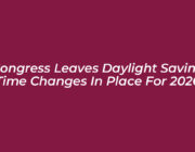 congress leaves daylight saving time changes in place for 2026 lqdG