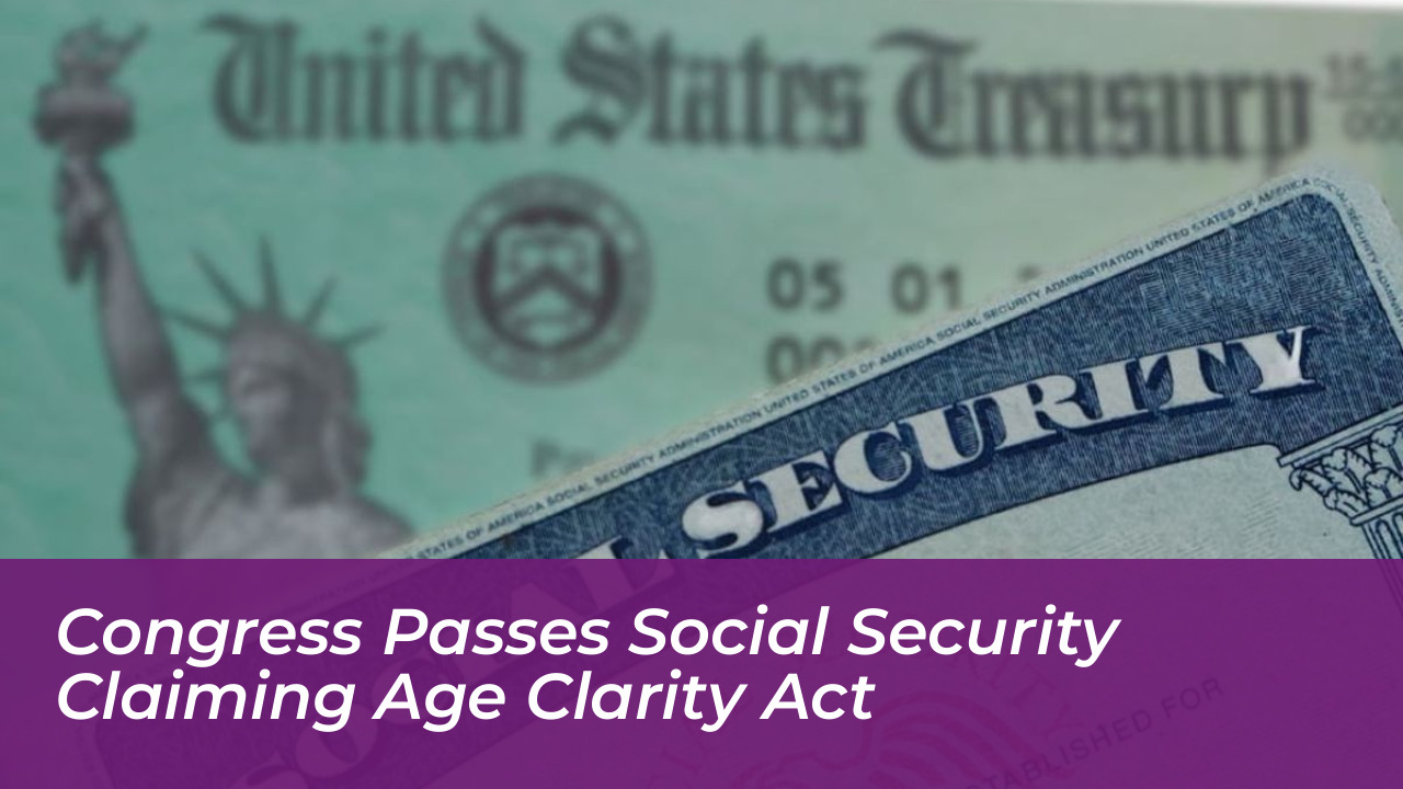 congress passes social security claiming age clarity act RoCr