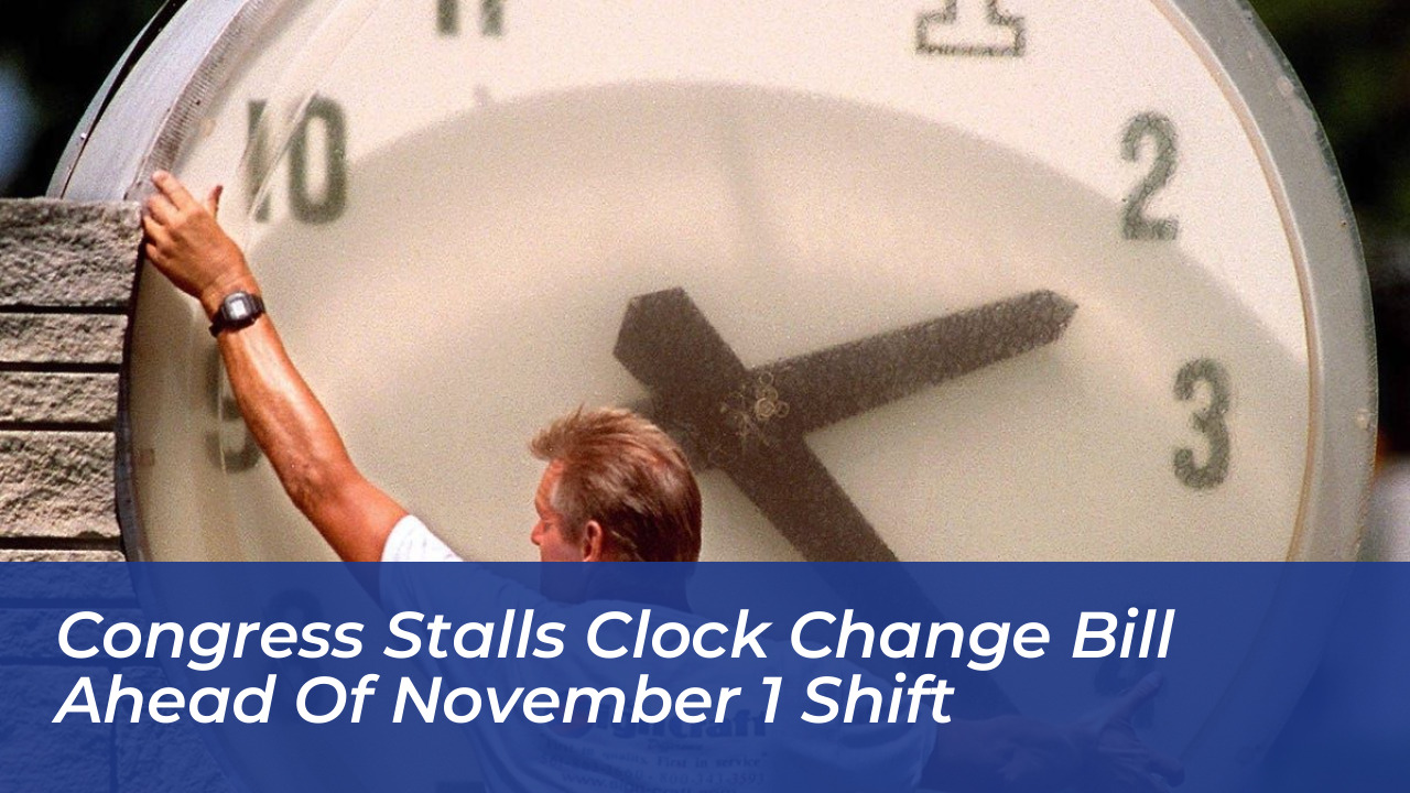 congress stalls clock change bill ahead of november 1 shift eUOW