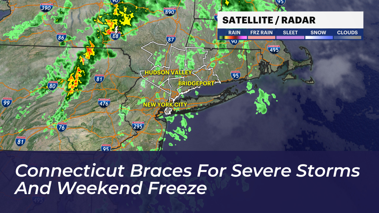 connecticut braces for severe storms and weekend freeze rdsr