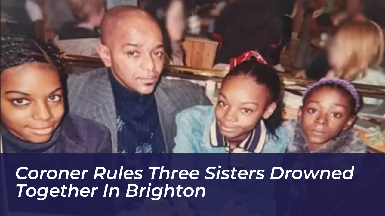 coroner rules three sisters drowned together in brighton 8dSk