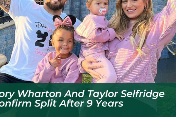 cory wharton and taylor selfridge confirm split after 9 years dsJW