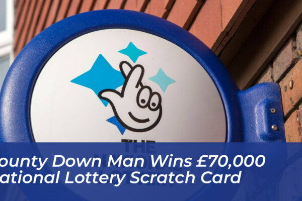 county down man wins 70000 national lottery scratch card ucbg