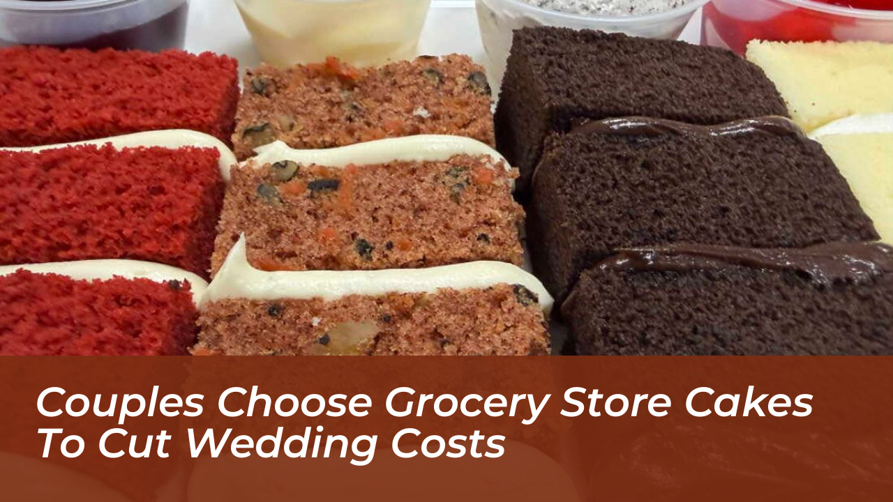 couples choose grocery store cakes to cut wedding costs 5plV