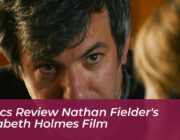 critics review nathan fielders elizabeth holmes film QdFl
