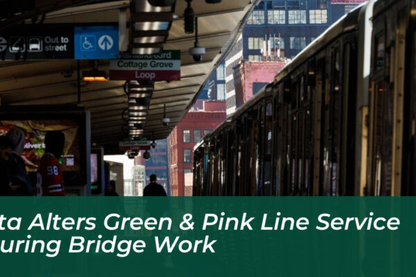 cta alters green pink line service during bridge work hCea