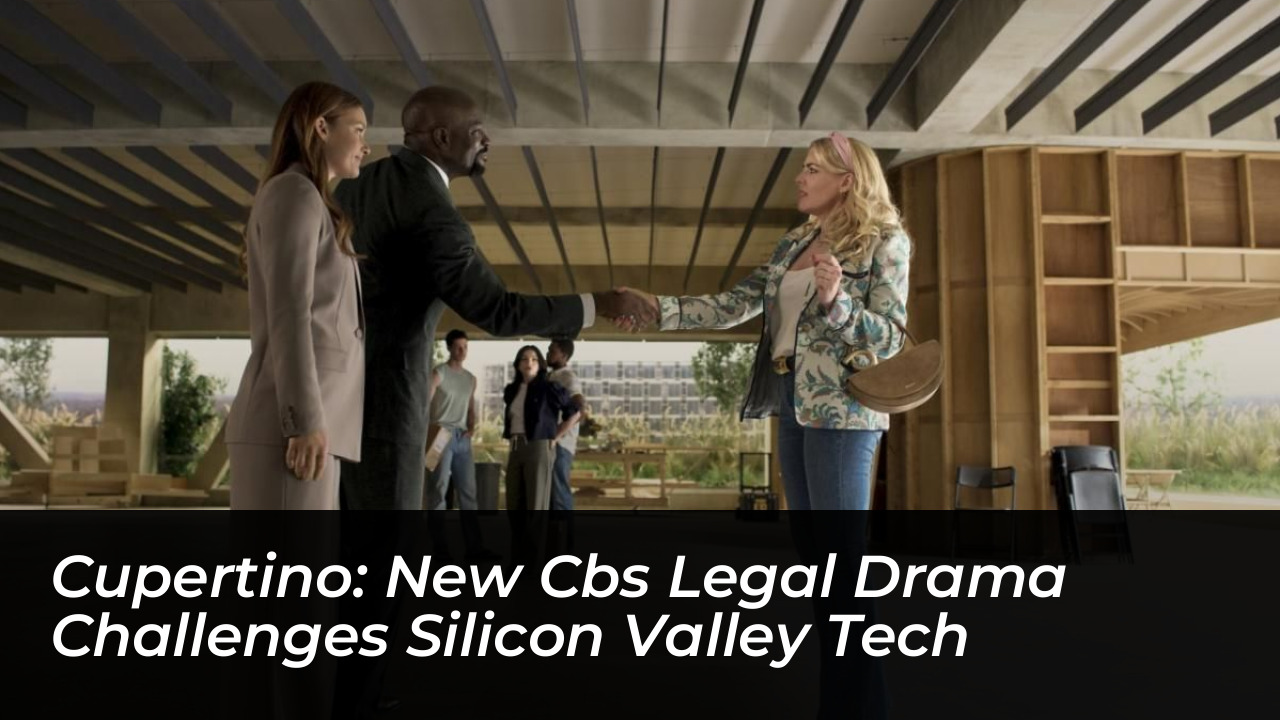 cupertino new cbs legal drama challenges silicon valley tech rvND