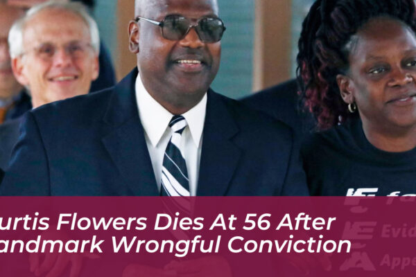 curtis flowers dies at 56 after landmark wrongful conviction DrMJ