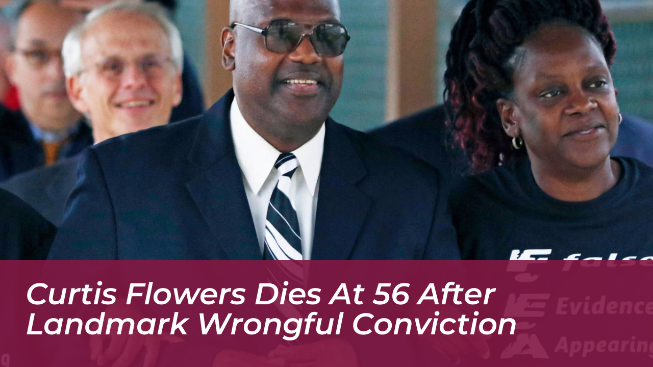 curtis flowers dies at 56 after landmark wrongful conviction DrMJ