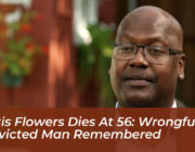 curtis flowers dies at 56 wrongfully convicted man remembered 4tYI