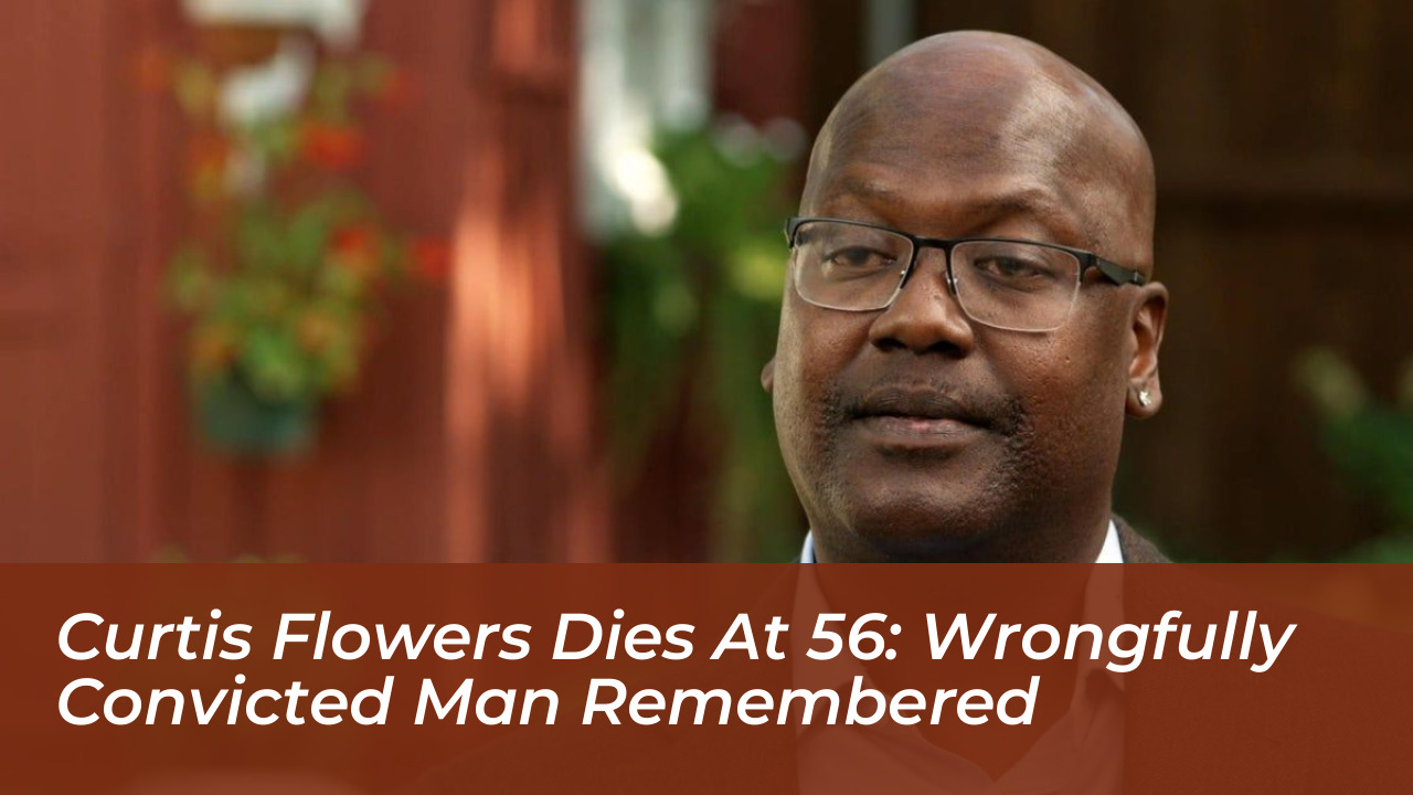 curtis flowers dies at 56 wrongfully convicted man remembered 4tYI