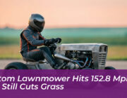 custom lawnmower hits 152 8 mph and still cuts grass dSqd