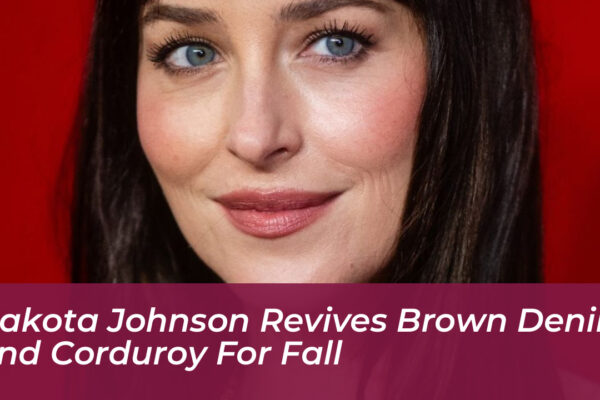 dakota johnson revives brown denim and corduroy for fall 0TTv