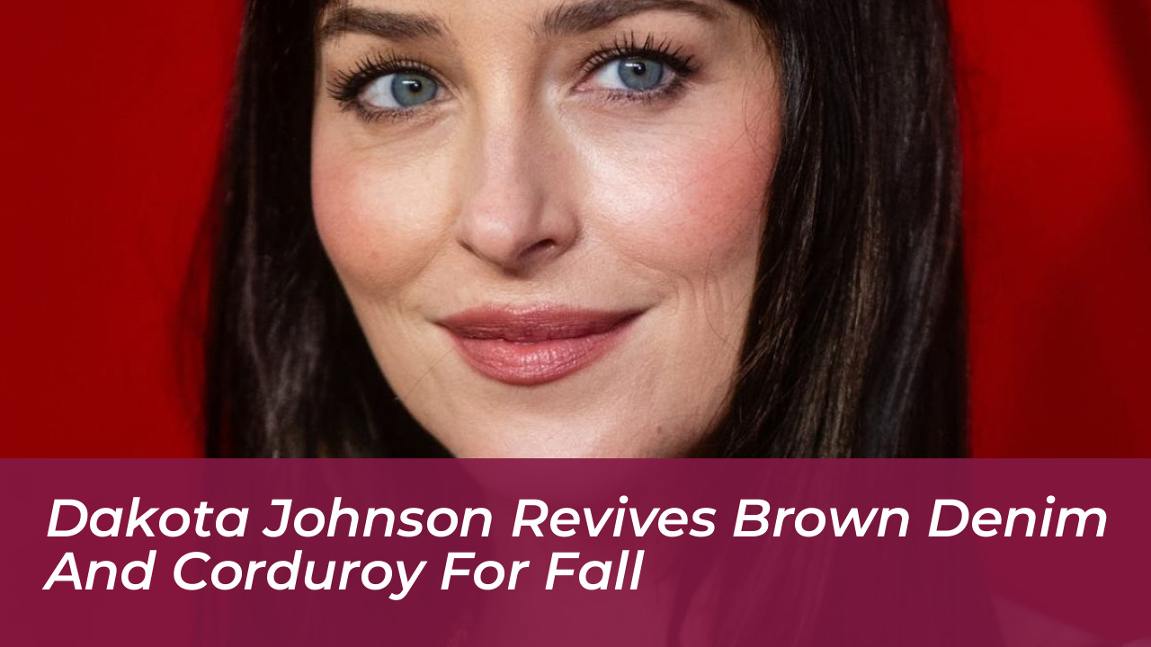 dakota johnson revives brown denim and corduroy for fall 0TTv