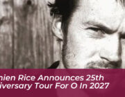 damien rice announces 25th anniversary tour for o in 2027 aYzH