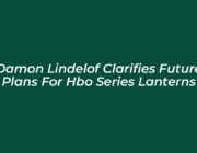 damon lindelof clarifies future plans for hbo series lanterns dHkC