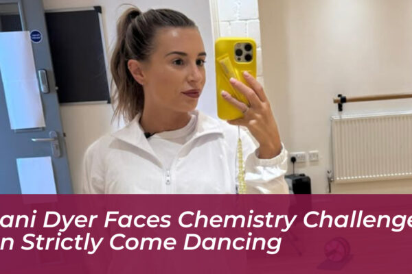 dani dyer faces chemistry challenge on strictly come dancing h4VQ