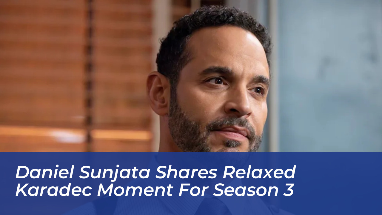 daniel sunjata shares relaxed karadec moment for season 3 7k7i