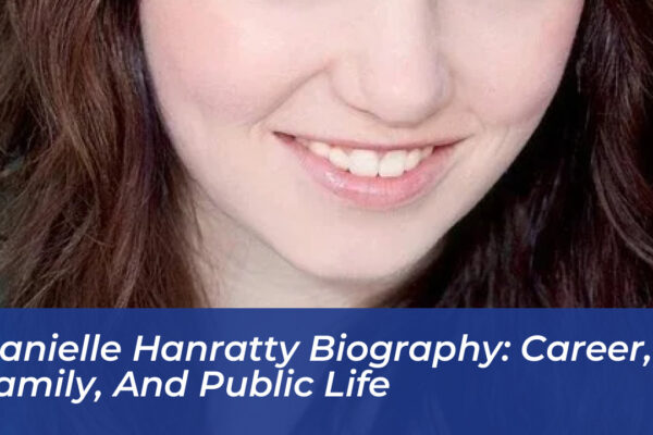 danielle hanratty biography career family and public life 94Ao