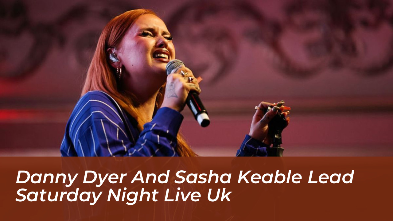 danny dyer and sasha keable lead saturday night live uk gWo2