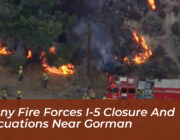 danny fire forces i 5 closure and evacuations near gorman ADIj