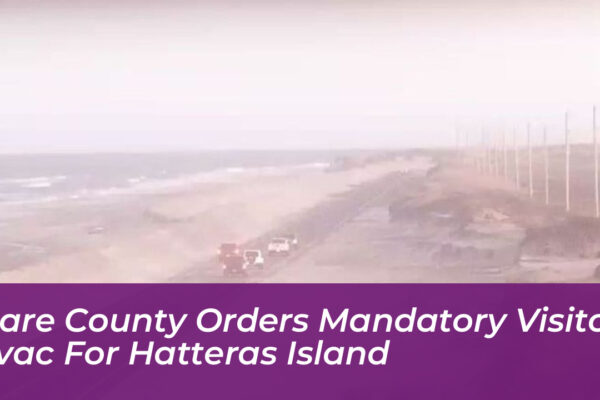 dare county orders mandatory visitor evac for hatteras island 4pGk