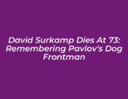 david surkamp dies at 73 remembering pavlovs dog frontman 2dWS