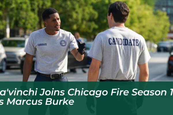 davinchi joins chicago fire season 15 as marcus burke VS5S
