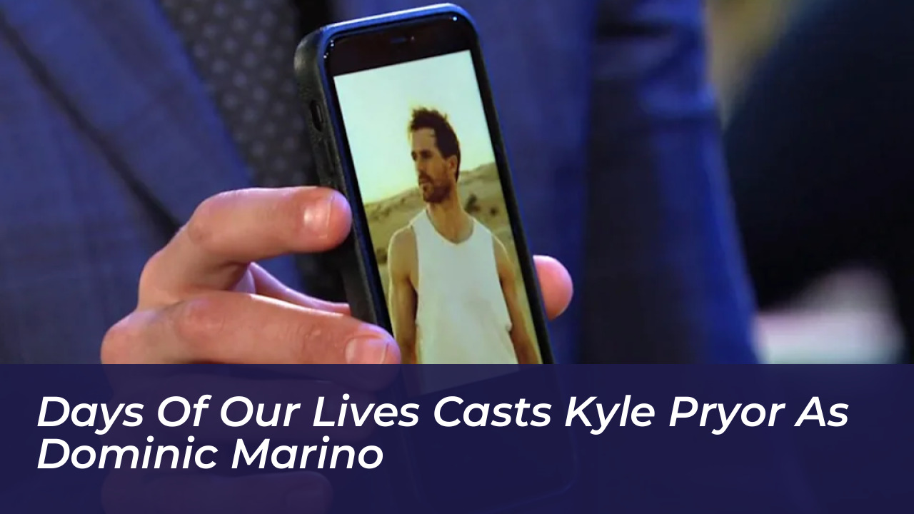 days of our lives casts kyle pryor as dominic marino