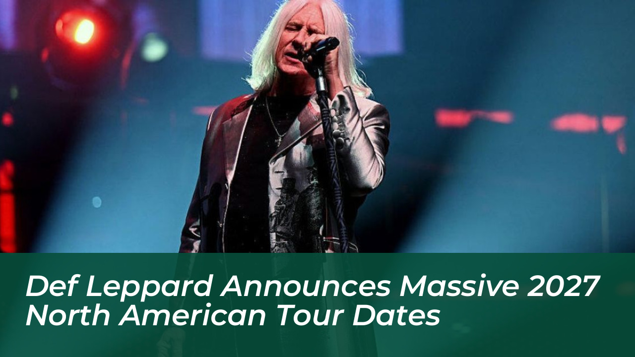 def leppard announces massive 2027 north american tour dates d5fk