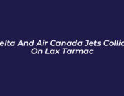 delta and air canada jets collide on lax tarmac 8smJ