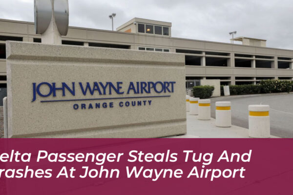 delta passenger steals tug and crashes at john wayne airport T2cz