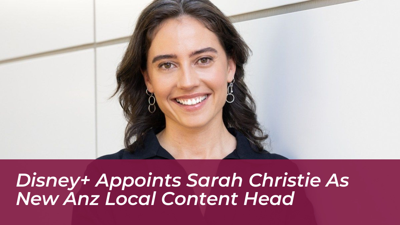 disney appoints sarah christie as new anz local content head jblv