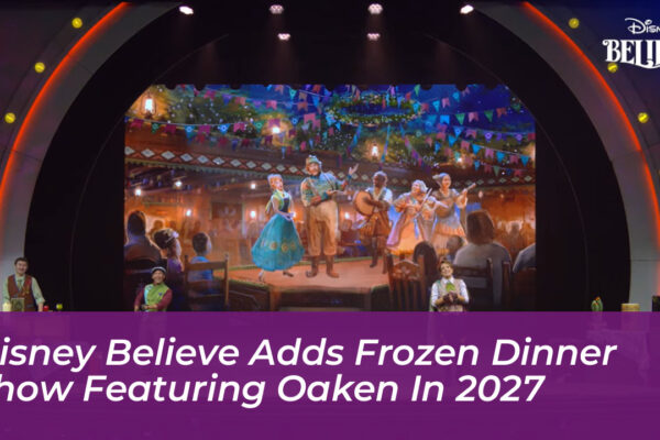 disney believe adds frozen dinner show featuring oaken in 2027 1Bvd