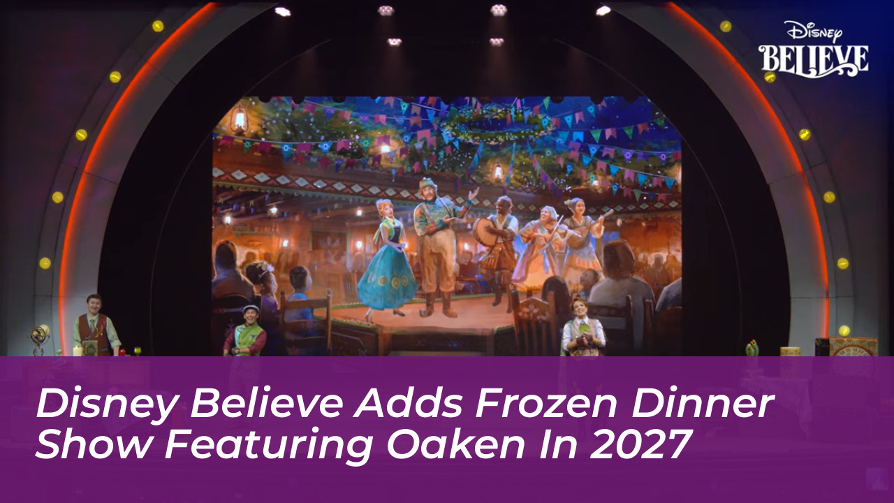 disney believe adds frozen dinner show featuring oaken in 2027 1Bvd