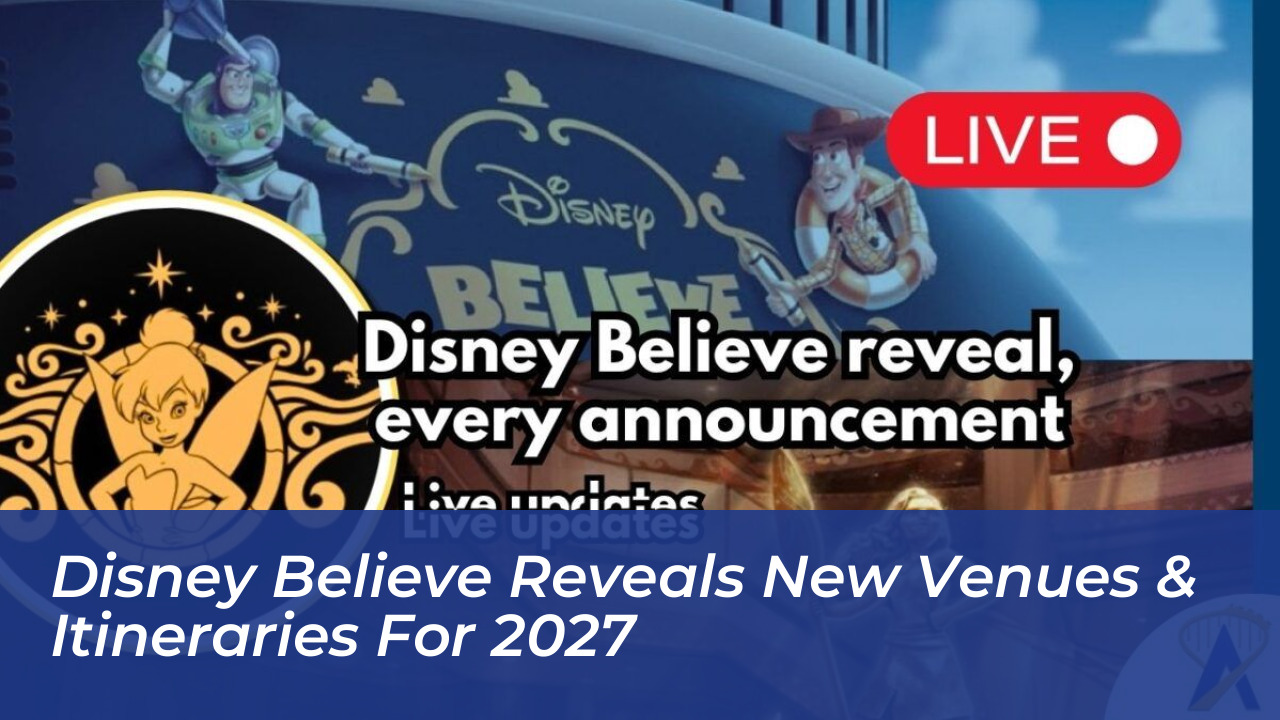 disney believe reveals new venues itineraries for 2027 pPmR