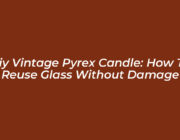 diy vintage pyrex candle how to reuse glass without damage Femx