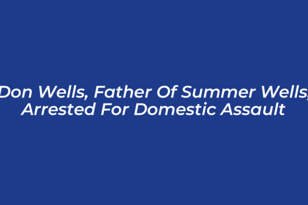 don wells father of summer wells arrested for domestic assault 0EXa