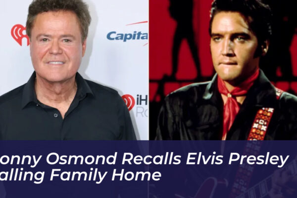 Donny Osmond Recalls Elvis Presley Calling Family Home