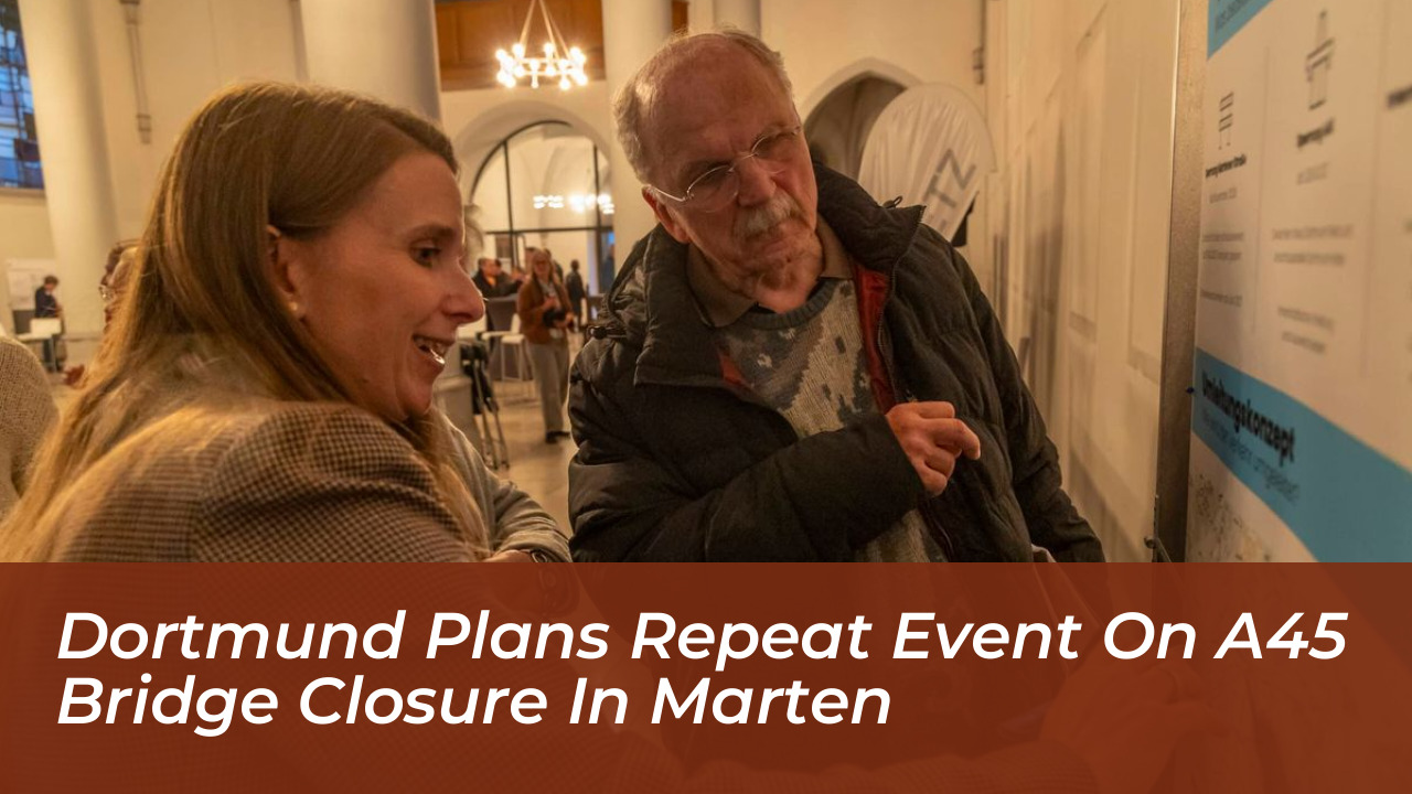 dortmund plans repeat event on a45 bridge closure in marten kQ3Y